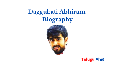 Daggubati Abhiram Biography