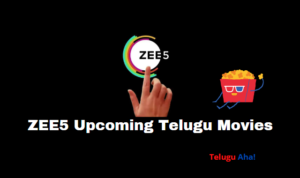 ZEE5 Upcoming Telugu Movies 2022