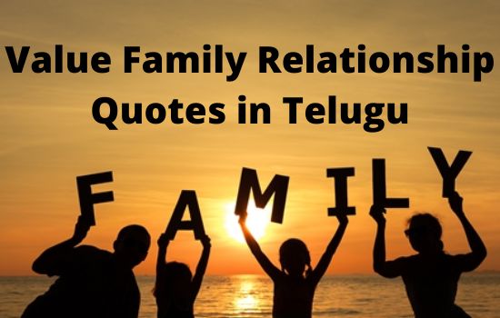 Value Family Relationship Quotes in Telugu 2022