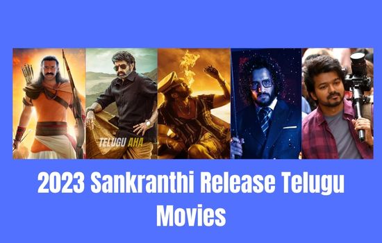 2023 Sankranthi releases films in Telugu