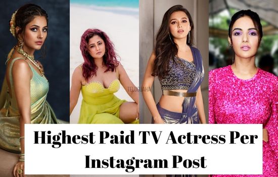 Highest Paid TV Actress Per Instagram Post