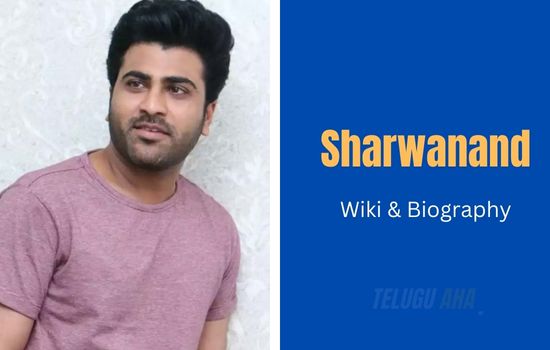 Sharwanand Wiki, Biography, Age, Girlfriend, Family, Education, Height, Weight, Movie List, Career, Occupation, Net Worth