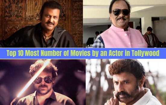 Top 10 Most Number of Movies by an Actor in Tollywood