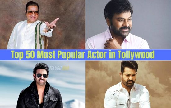 Top 50 Most Popular Actor in Tollywood