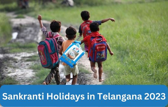 Sankranti Holidays in Telangana 2023